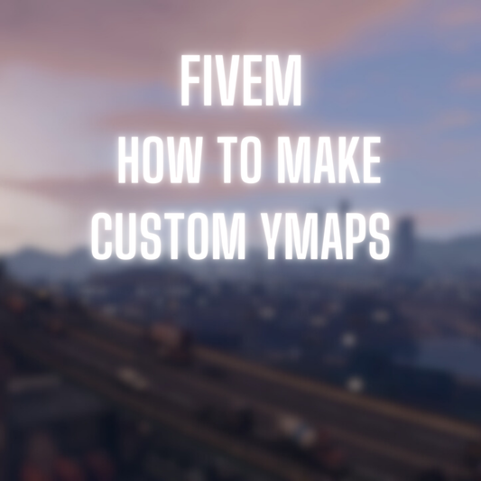 How to Make a Custom YMAP for GTA V & FiveM