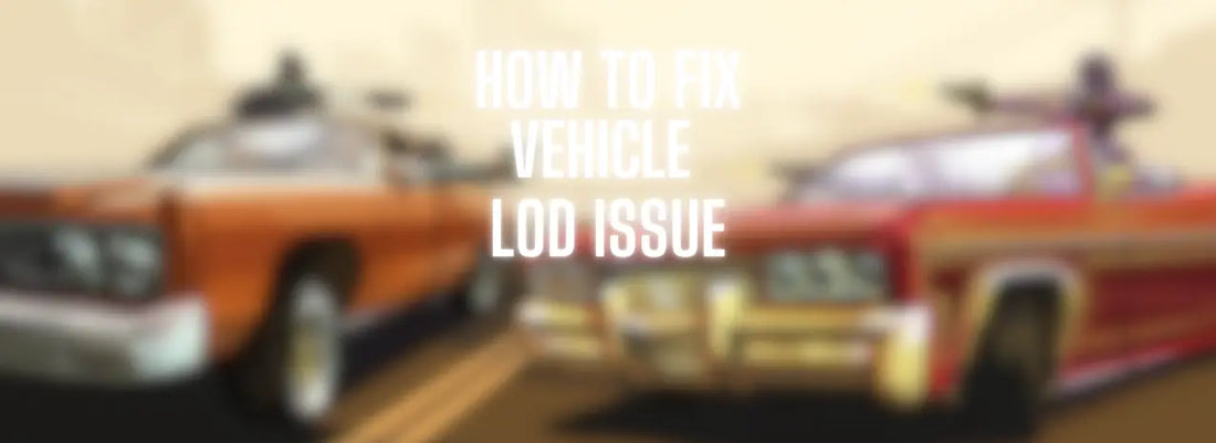 How to Fix Vehicles Disappearing at a Distance in FiveM