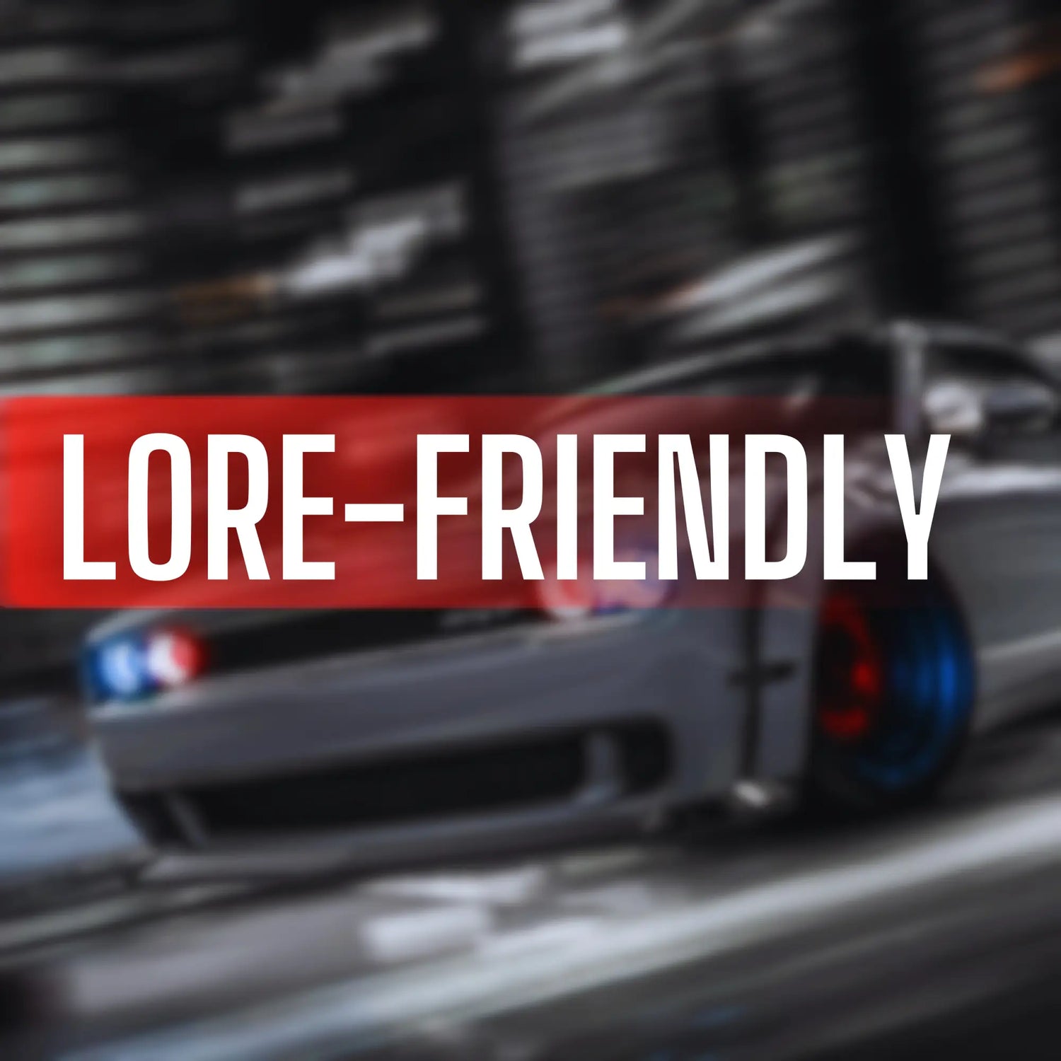 Lore-Friendly Cars