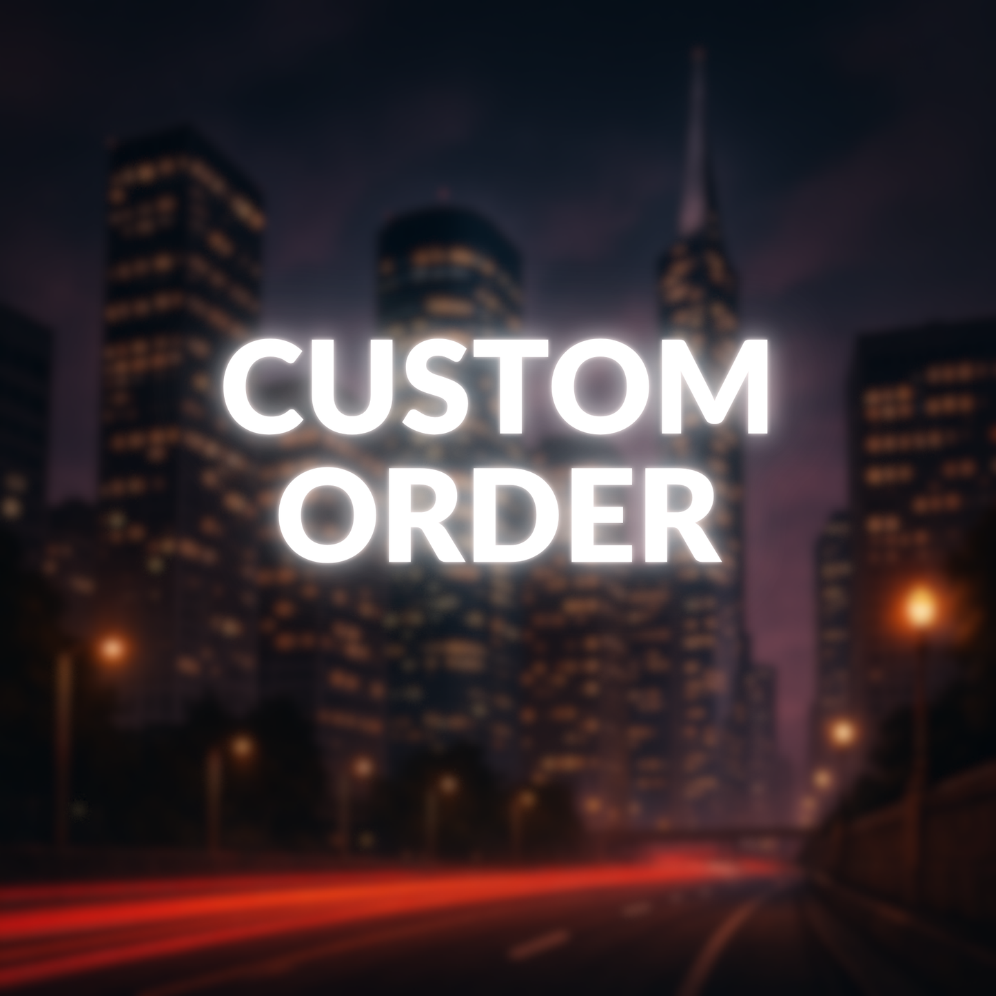 Custom order