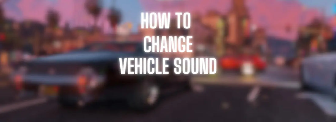 How To Change Vehicle Sound in FiveM